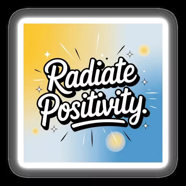 Radiate positivity